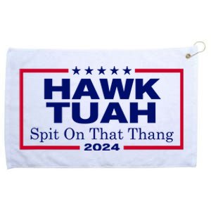 Hawk Tush Spit On That Thang Funny 2024 Election Grommeted Golf Towel