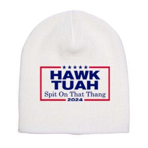 Hawk Tush Spit On That Thang Funny 2024 Election Short Acrylic Beanie