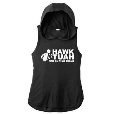 Hawk Tuah Spit On That Thang Ladies PosiCharge Tri-Blend Wicking Draft Hoodie Tank