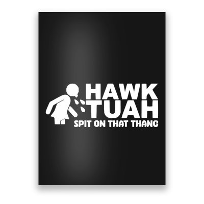 Hawk Tuah Spit On That Thang Poster