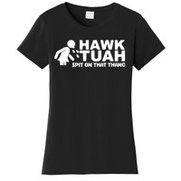 Hawk Tuah Spit On That Thang Women's T-Shirt