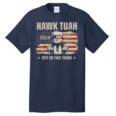 Hawk Tuah Spit On That Thang 2024 Usa Trump Tall T-Shirt