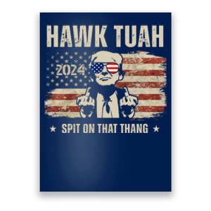 Hawk Tuah Spit On That Thang 2024 Usa Trump Poster