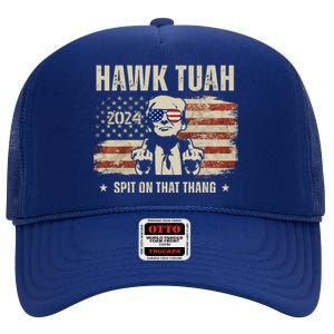 Hawk Tuah Spit On That Thang 2024 Usa Trump High Crown Mesh Back Trucker Hat