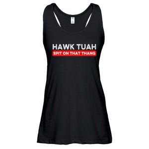 Hawk Tuah Spit On That Thang Hawk Thua Hawk Tua Ladies Essential Flowy Tank