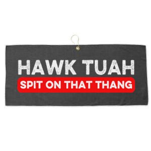 Hawk Tuah Spit On That Thang Hawk Thua Hawk Tua Large Microfiber Waffle Golf Towel