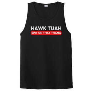 Hawk Tuah Spit On That Thang Hawk Thua Hawk Tua PosiCharge Competitor Tank