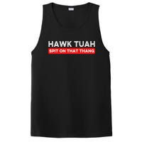 Hawk Tuah Spit On That Thang Hawk Thua Hawk Tua PosiCharge Competitor Tank