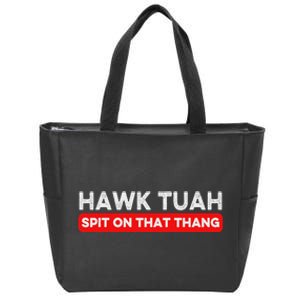 Hawk Tuah Spit On That Thang Hawk Thua Hawk Tua Zip Tote Bag