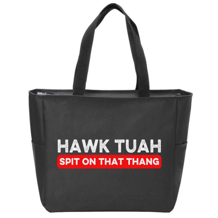 Hawk Tuah Spit On That Thang Hawk Thua Hawk Tua Zip Tote Bag