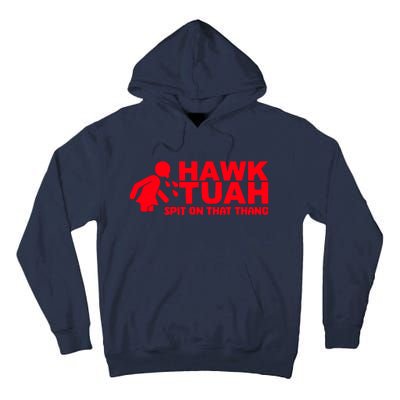 Hawk Tuah Spit On That Thang Tall Hoodie