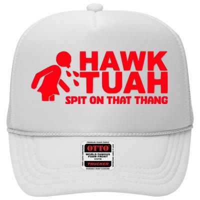 Hawk Tuah Spit On That Thang High Crown Mesh Back Trucker Hat