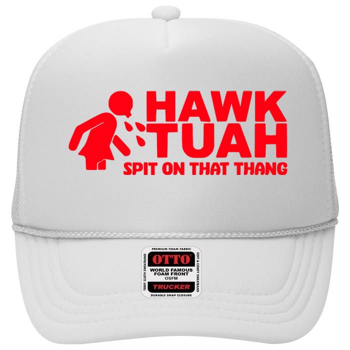 Hawk Tuah Spit On That Thang High Crown Mesh Back Trucker Hat