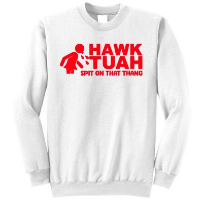 Hawk Tuah Spit On That Thang Sweatshirt