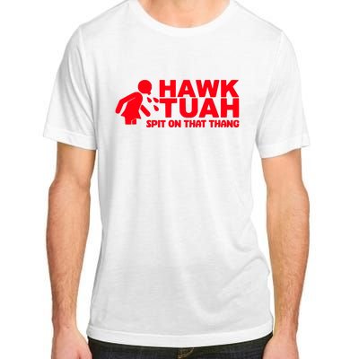 Hawk Tuah Spit On That Thang Adult ChromaSoft Performance T-Shirt