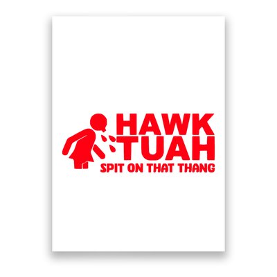 Hawk Tuah Spit On That Thang Poster