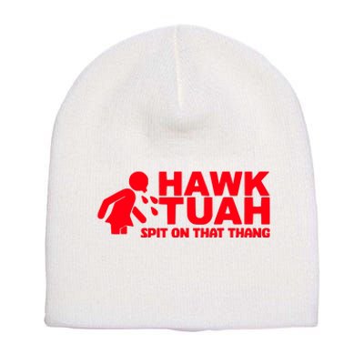 Hawk Tuah Spit On That Thang Short Acrylic Beanie