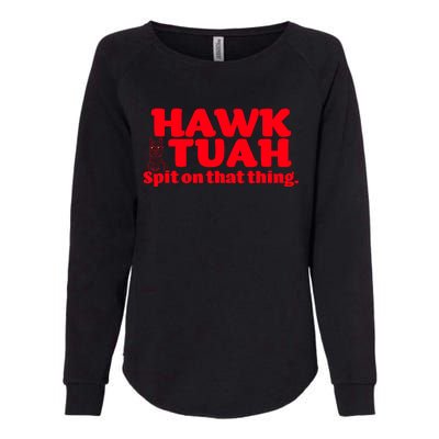 Hawk Tuah Spit On That Thang Womens California Wash Sweatshirt