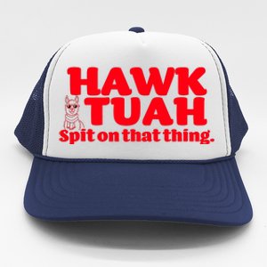 Hawk Tuah Spit On That Thang Trucker Hat