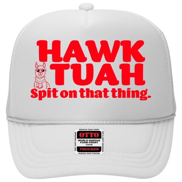 Hawk Tuah Spit On That Thang High Crown Mesh Back Trucker Hat