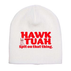 Hawk Tuah Spit On That Thang Short Acrylic Beanie