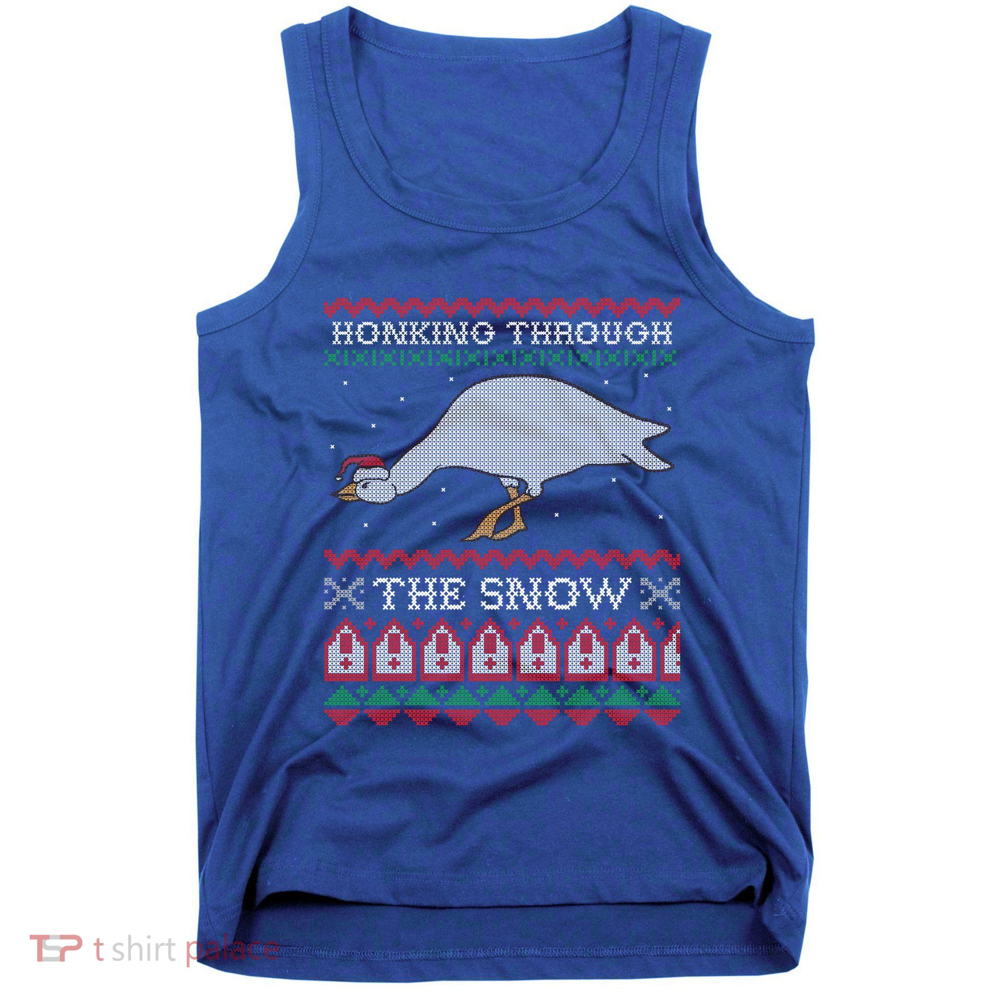 Honking Through The Snow Goose Ugly Christmas Sweater Honk Cool Gift Tank Top