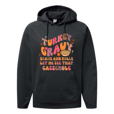 Happy Thanksgiving Turkey Day Gravy Beans Rolls Casserole Performance Fleece Hoodie