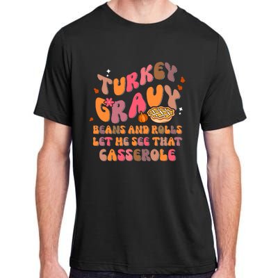 Happy Thanksgiving Turkey Day Gravy Beans Rolls Casserole Adult ChromaSoft Performance T-Shirt