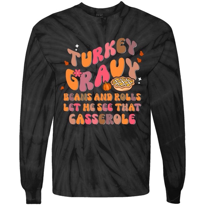 Happy Thanksgiving Turkey Day Gravy Beans Rolls Casserole Tie-Dye Long Sleeve Shirt