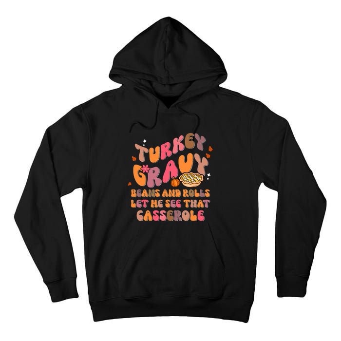 Happy Thanksgiving Turkey Day Gravy Beans Rolls Casserole Tall Hoodie