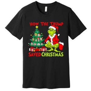 How The Trump Saved Christmas Funny Trump Christmas 2024 Premium T-Shirt