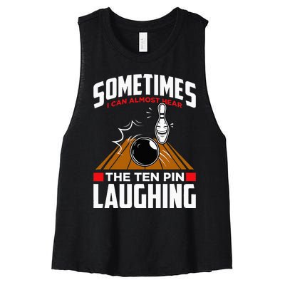 Hear The Ten Pin Laughing Funny Bowler & Bowling Women's Racerback Cropped Tank