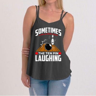 Hear The Ten Pin Laughing Funny Bowler & Bowling Women's Strappy Tank