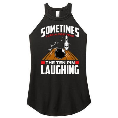 Hear The Ten Pin Laughing Funny Bowler & Bowling Women’s Perfect Tri Rocker Tank