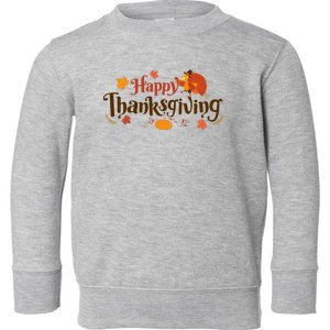 Happy Thanksgiving Turkey Holiday Cute Gift Toddler Sweatshirt