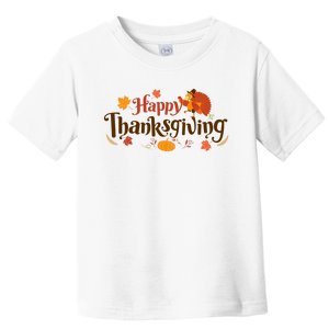 Happy Thanksgiving Turkey Holiday Cute Gift Toddler T-Shirt