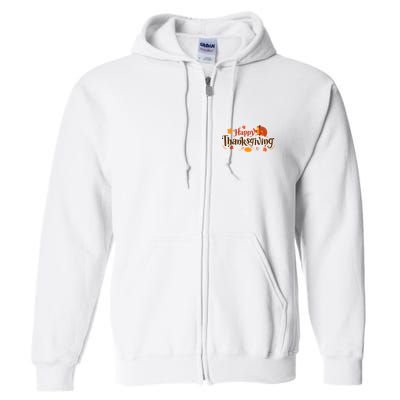 Happy Thanksgiving Turkey Holiday Cute Gift Full Zip Hoodie