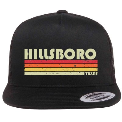 Hillsboro Tx Texas Funny City Home Roots Gift Retro 70s 80s Flatbill Hat
