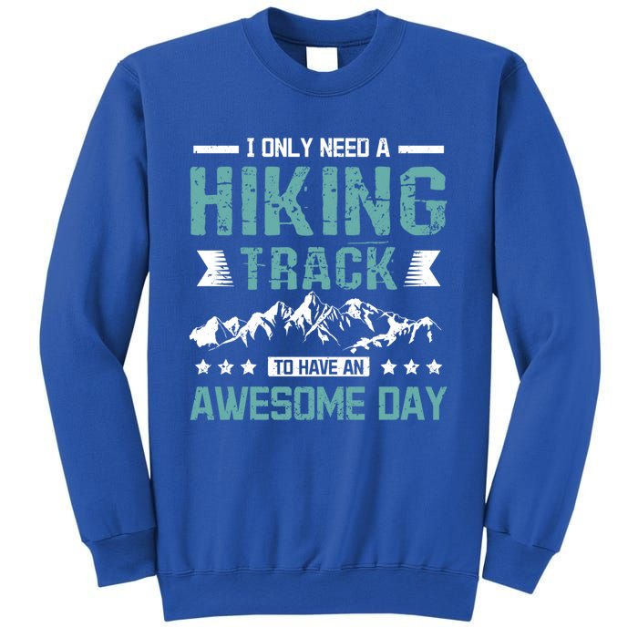 Hiking Track To Have An Awesome Day Gift Sweatshirt