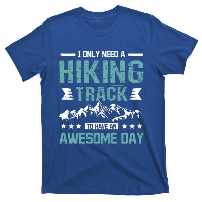 Hiking Track To Have An Awesome Day Gift T-Shirt