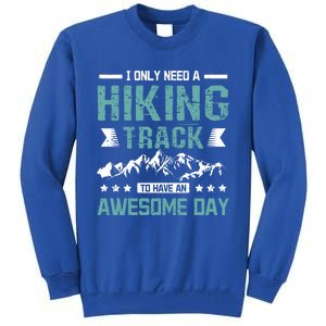 Hiking Track To Have An Awesome Day Gift Tall Sweatshirt