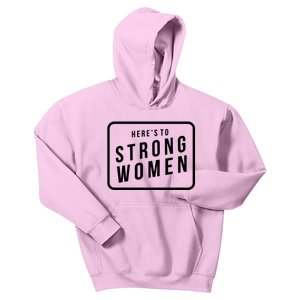 Heres To The Strong Women Kids Hoodie