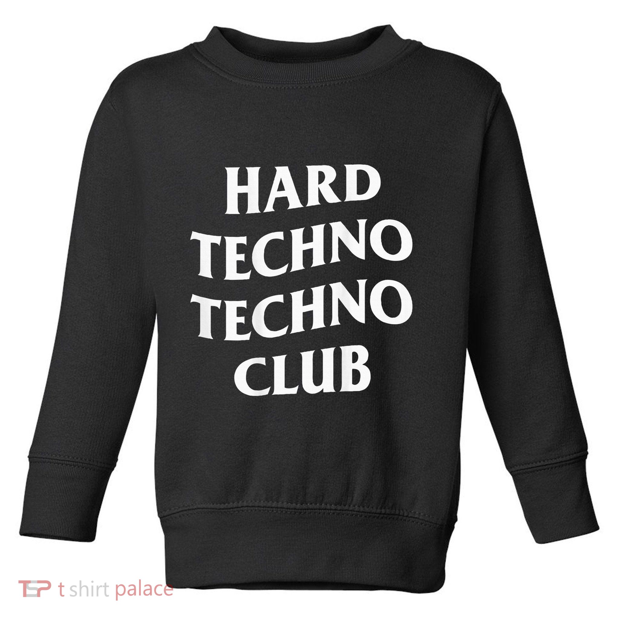 Hard Techno Techno Club X Raver Rave Party Outfit Backprint Toddler Sweatshirt