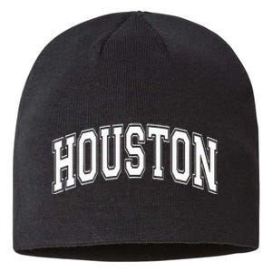 Houston Texas Tx Varsity Style White Font Sustainable Beanie