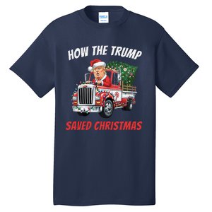 How The Trump Saved Christmas Funny Trumps 2024 Tall T-Shirt