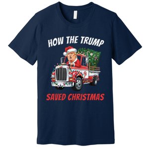 How The Trump Saved Christmas Funny Trumps 2024 Premium T-Shirt