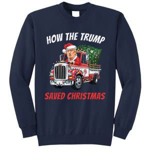 How The Trump Saved Christmas Funny Trumps 2024 Tall Sweatshirt