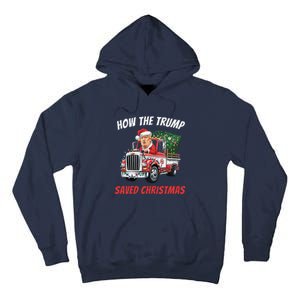 How The Trump Saved Christmas Funny Trumps 2024 Tall Hoodie