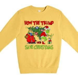 How The Trump Saved Christmas Funny Trump Christmas 2024 Premium Crewneck Sweatshirt