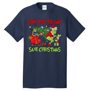 How The Trump Saved Christmas Funny Trump Christmas 2024 Tall T-Shirt